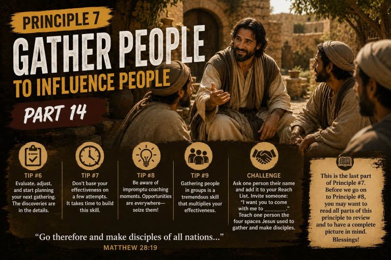 Principle 7 – Gather People – Gather People to Influence People (part 14)